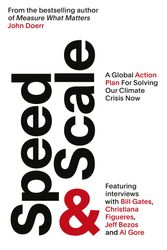 Cover Art for 9780241537770, Speed & Scale: An Action Plan for Solving Our Climate Crisis Now by John Doerr