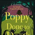 Cover Art for B076PLJ5Y1, Poppy Done to Death (Aurora Teagarden Mysteries) by Charlaine Harris