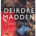 Cover Art for 9780571290888, Time Present and Time Past by Deirdre Madden