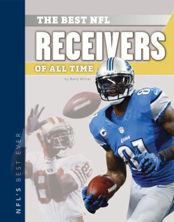Cover Art for 9781617839115, The Best NFL Receivers of All Time by Barry Wilner
