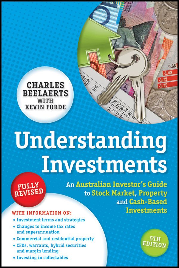 Cover Art for 9781742469447, Understanding Investments: An Australian Investor's Guide to Stock Market, Property and Cash-Based Investments by Charles Beelaerts