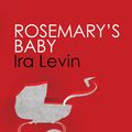 Cover Art for 9781849015882, Rosemary's Baby by Ira Levin