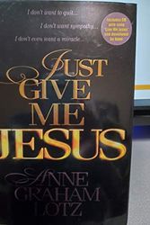 Cover Art for 9780849916465, Just Give ME Jesus by Anne Graham Lotz