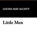 Cover Art for 9781434494528, Little Men by Louisa May Alcott