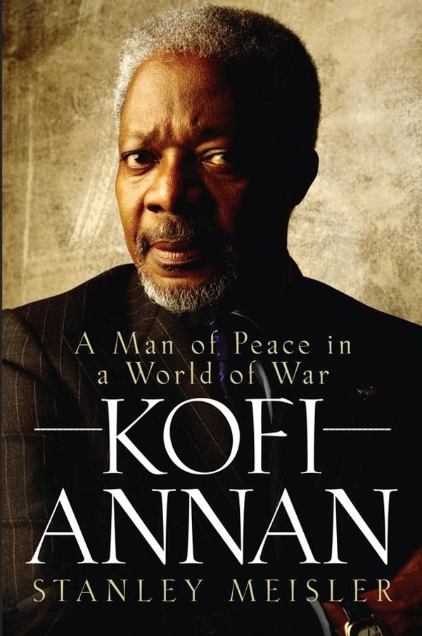 Cover Art for 9780470441664, Kofi Annan by Stanley Meisler