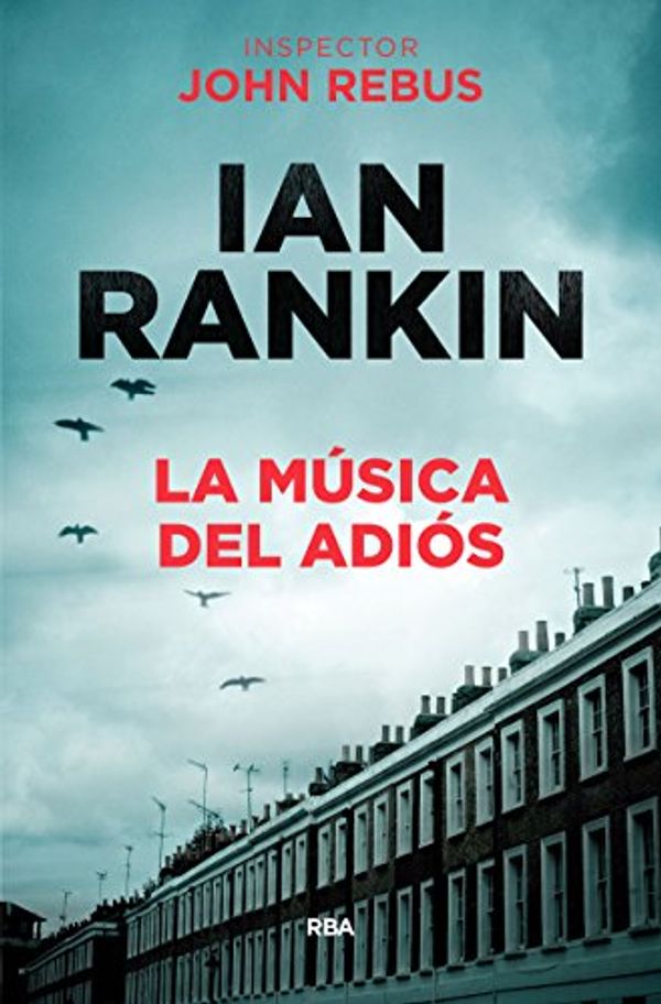 Cover Art for 9788490568033, La música del adiós by Ian Rankin