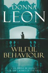 Cover Art for 9780099536628, Wilful Behaviour by Donna Leon