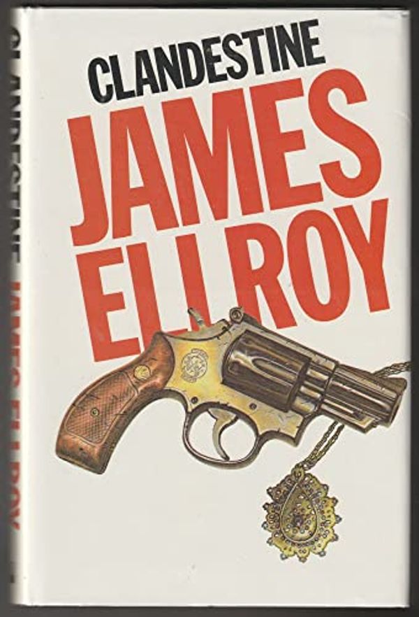 Cover Art for 9780850315707, Clandestine by James Ellroy