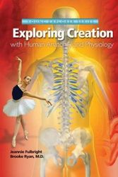 Cover Art for 9781935495147, Exploring Creation Human Anatomy by Jeannie K. Fulbright;Brooke Ryan