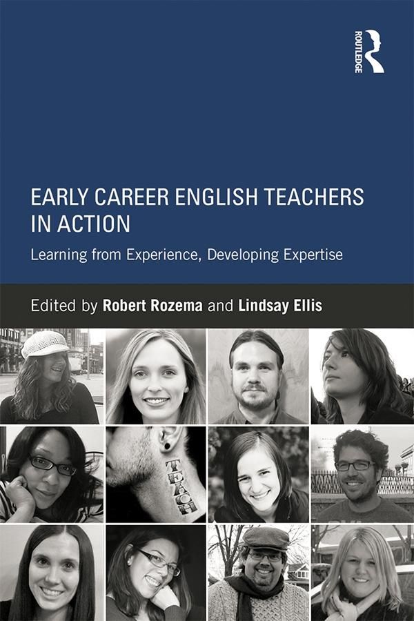 Cover Art for 9781317802150, Early Career English Teachers in Action by Lindsay Ellis, Robert Rozema