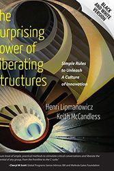 Cover Art for 9780615893372, The Surprising Power of Liberating Structures: Simple Rules to Unleash A Culture of Innovation by Keith McCandless, Henri Lipmanowicz