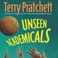 Cover Art for 9780385609340, Unseen Academicals: (Discworld Novel 37) by Terry Pratchett