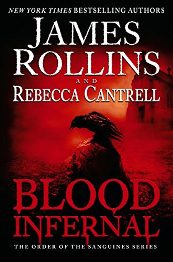 Cover Art for 9780062343260, Blood Infernal by James Rollins