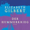 Cover Art for 9783833305870, Der Hummerkrieg by Elizabeth Gilbert, Elke Link