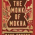 Cover Art for 9781524711382, The Monk of Mokha by Dave Eggers