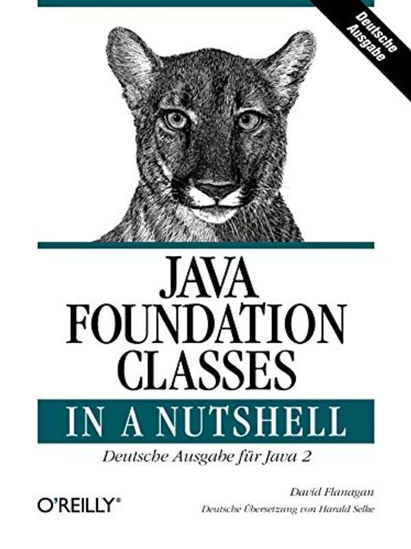 Cover Art for 9783897211919, Java Foundation Classes in a Nutshell by David Flanagan