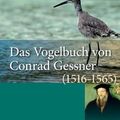 Cover Art for 9783540852841, Das Vogelbuch Von Conrad Gessner (1516-1565) by Katharina B. Springer, Ragnar K. Kinzelbach