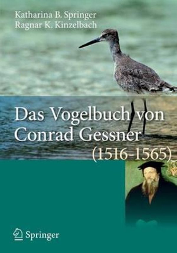 Cover Art for 9783540852841, Das Vogelbuch Von Conrad Gessner (1516-1565) by Katharina B. Springer, Ragnar K. Kinzelbach