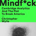 Cover Art for 9781984854636, Mindf*ck by Christopher Wylie