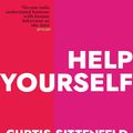 Cover Art for 9780857527479, Help Yourself: stories by the Sunday Times and New York Times bestselling author by Curtis Sittenfeld