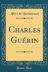 Cover Art for 9780666359278, Charles Guérin (Classic Reprint) by Albert de Bersaucourt