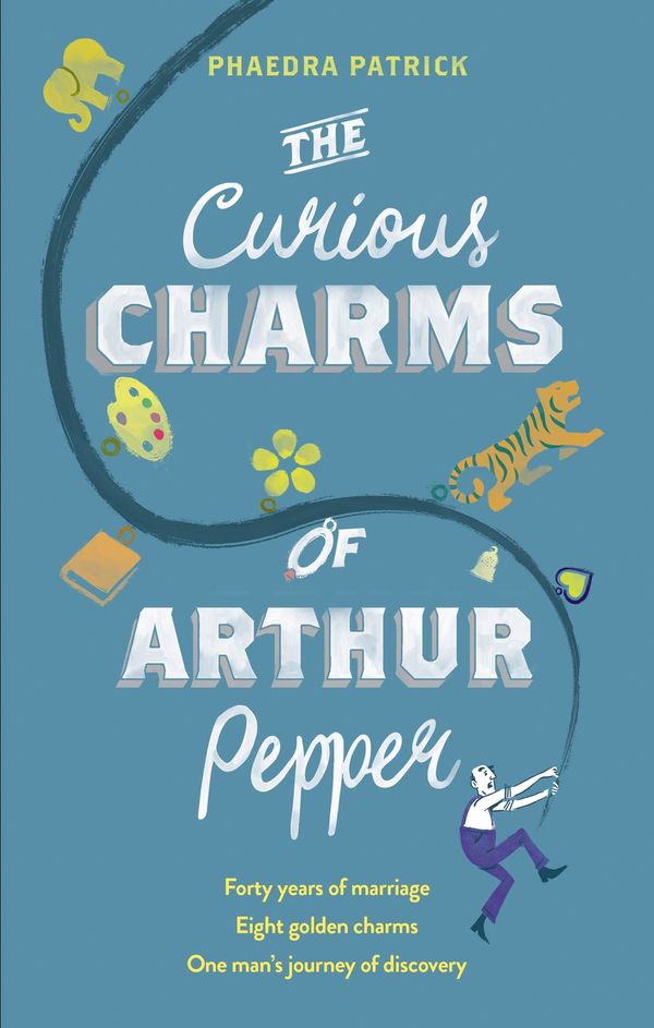 Cover Art for 9781848455016, The Curious Charms Of Arthur Pepper by Phaedra Patrick