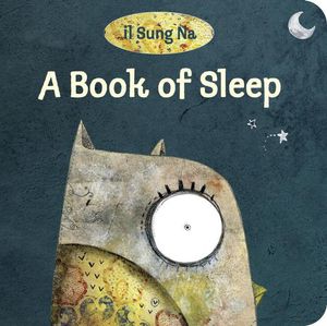 Cover Art for 9780375866180, A Book of Sleep by Il Sung Na