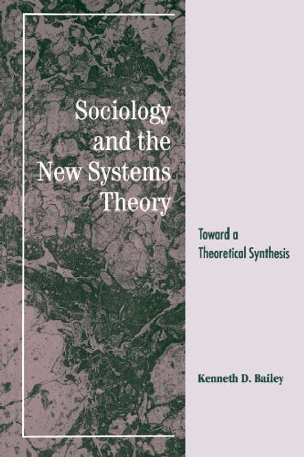 Cover Art for 9780791417447, Sociology and the New Systems Theory by Kenneth D. Bailey
