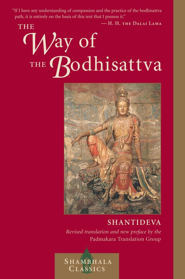 Cover Art for 9780834825659, The Way of the Bodhisattva: Revised Edition by H.H. the Dalai Lama, Padmakara Translation Group, Shantideva