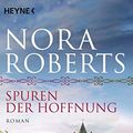 Cover Art for 9783453414877, Spuren der Hoffnung: O'Dwyer 1 - Roman by Nora Roberts