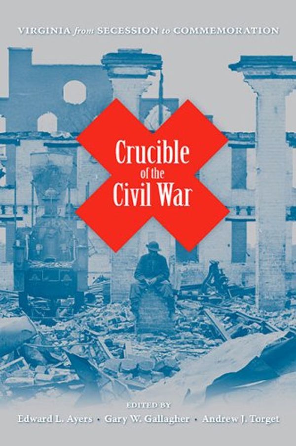 Cover Art for 9780813925523, Crucible of the Civil War by Unknown