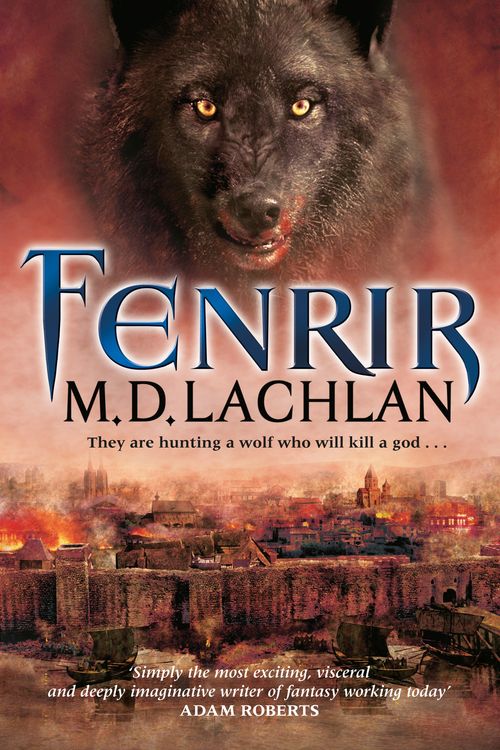 Cover Art for 9780575089655, Fenrir by M.D. Lachlan