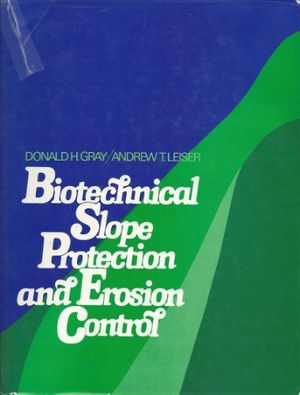Cover Art for 9780442212223, Biotechnical Slope Protection and Erosion Control by Donald H. Gray