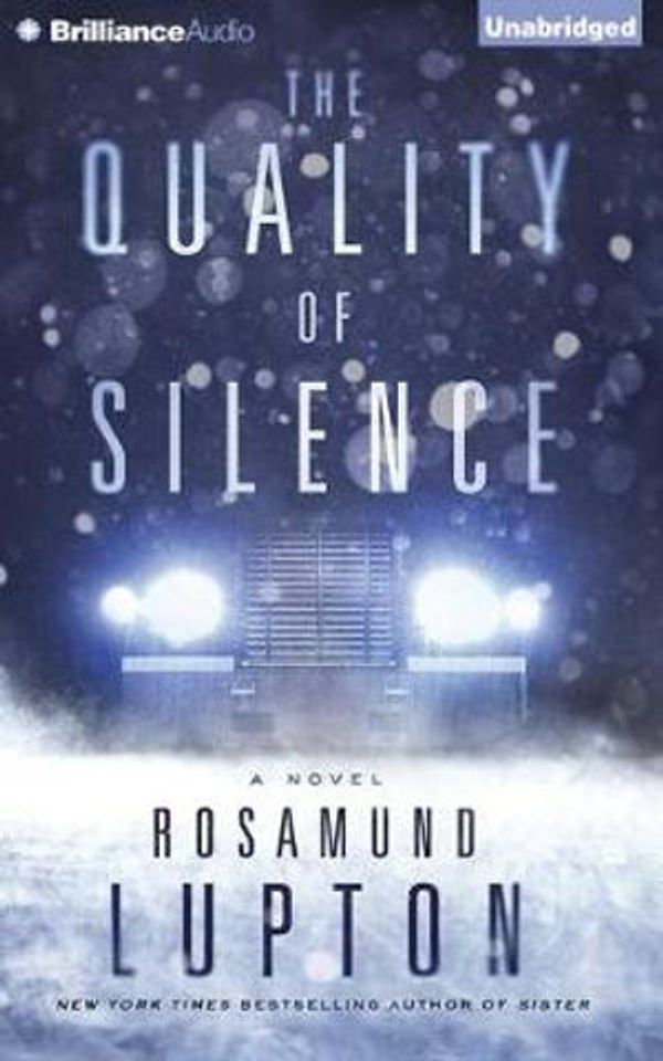 Cover Art for 9781501221101, The Quality of Silence by Rosamund Lupton