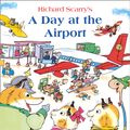 Cover Art for 9780007531134, A Day at the Airport / Fire Station / Police Station by Richard Scarry