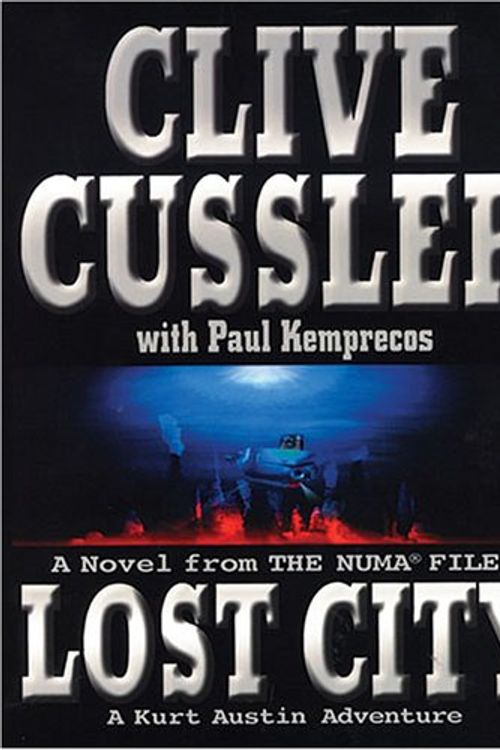 Cover Art for 9781594130960, Lost City: A Novel from the Numa Files - A Kurt Austin Adventure by Clive Cussler, Paul Kemprecos