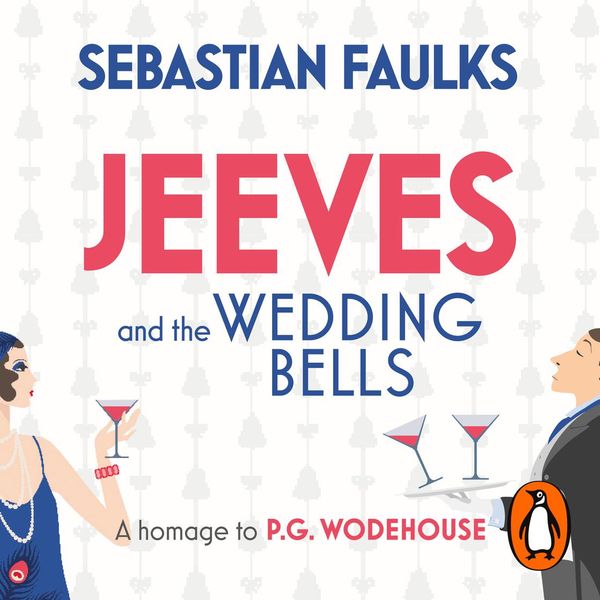 Cover Art for 9781448185375, Jeeves and the Wedding Bells by Sebastian Faulks, Julian Rhind-Tutt