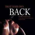 Cover Art for 9780987650474, Treat Your Own Back by Robert McKenzie