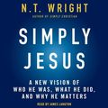 Cover Art for 9780062099693, Simply Jesus by Dean N T Wright, James Langton, Dean N T Wright