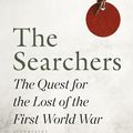 Cover Art for 9781526613158, The Searchers: The Quest for the Lost of the First World War by Sackville-West, Robert