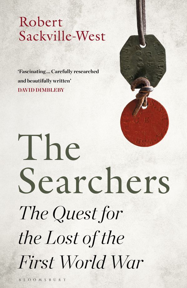 Cover Art for 9781526613158, The Searchers: The Quest for the Lost of the First World War by Sackville-West, Robert