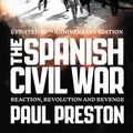 Cover Art for 9780007232079, The Spanish Civil War by Paul Preston