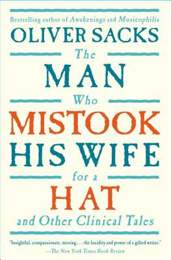 Cover Art for 9780684853949, The Man Who Mistook His Wife For A Hat: And Other Clinical Tales by Oliver Sacks
