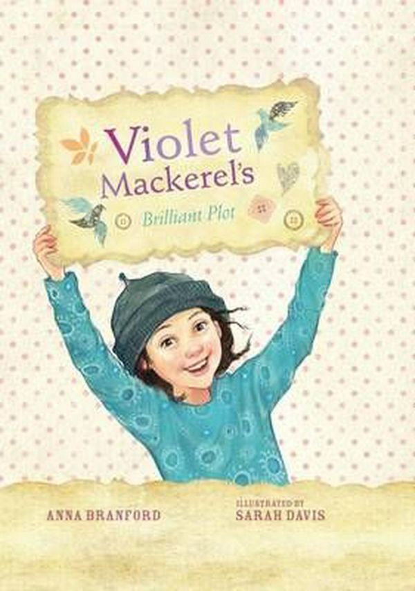 Cover Art for 9781921529177, Violet Mackerel's Brilliant Plot by Anna Branford