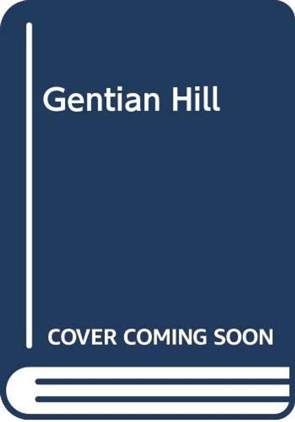 Cover Art for 9780340008560, Gentian Hill by Elizabeth Goudge