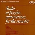 Cover Art for 9780193221604, Scales, Arpeggios, and Exercises for the Recorder by Margaret Donington, Robert Donington