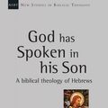 Cover Art for 9781783594153, God Has Spoken in His Son by Peter T. O'Brien