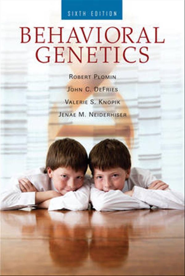 Cover Art for 9781429242158, Behavioral Genetics by Robert Plomin