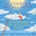 Cover Art for 9781405523332, Sunshine on Scotland Street: v. 8 by Alexander McCall Smith