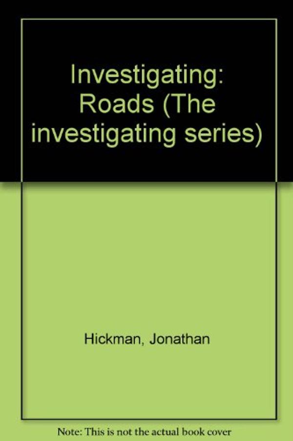 Cover Art for 9780174104483, Investigating: Roads (The investigating series) by Jonathan Hickman